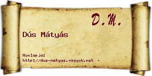 Dús Mátyás névjegykártya